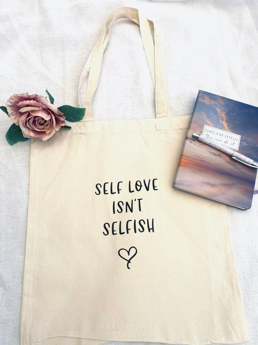Self Love Isn't Selfish Tote Bag